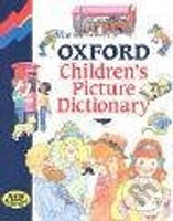 Kniha: Oxford Children´s Picture Dictionary (L.A. Hill a Charles Innes). Oxford University Press, 1999 Kniha: Oxford Children´s Picture Dictionary (L.A. Hill a Charles Innes). Oxford University Press, 1999