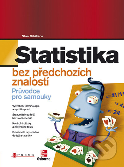 Kniha: Statistika bez předchozích znalostí (Stan Gibilisco). Computer Press, 2009 Kniha: Statistika bez předchozích znalostí (Stan Gibilisco). Computer Press, 2009