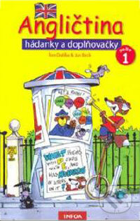 Kniha: Angličtina: Hádanky a doplňovačky 1. díl (Jan Birck a Tom Dahlke). INFOA, 2008 Kniha: Angličtina: Hádanky a doplňovačky 1. díl (Jan Birck a Tom Dahlke). INFOA, 2008
