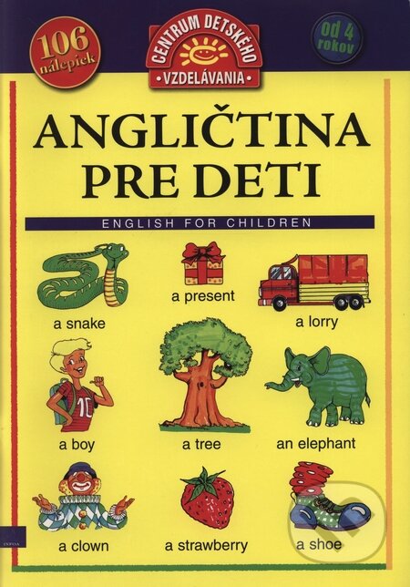 Kniha: Angličtina pre deti - English for children (INFOA). INFOA, 2006 Kniha: Angličtina pre deti - English for children (INFOA). INFOA, 2006