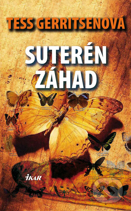 Kniha: Suterén záhad (Tess Gerritsen). Ikar, 2009 Kniha: Suterén záhad (Tess Gerritsen). Ikar, 2009