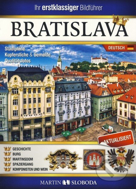 Kniha: Bratislava obrazkový sprievodca po nemecky (Martin Sloboda). MS AGENCY, 2014 Kniha: Bratislava obrazkový sprievodca po nemecky (Martin Sloboda). MS AGENCY, 2014