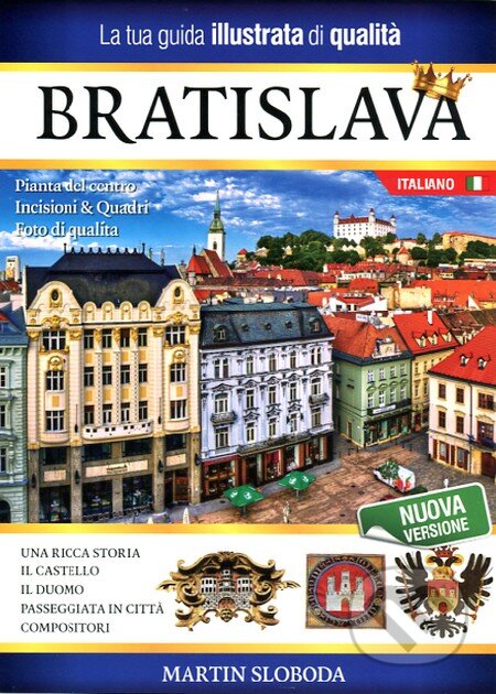 Kniha: Bratislava obrázkový sprievodca po taliansky (Martin Sloboda). MS AGENCY, 2014 Kniha: Bratislava obrázkový sprievodca po taliansky (Martin Sloboda). MS AGENCY, 2014