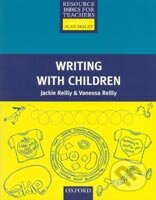 Kniha: Primary Resource Books for Teachers: Writing with Children (Jackie Reilly a Vanessa Reilly). Oxford University Press, 2005 Kniha: Primary Resource Books for Teachers: Writing with Children (Jackie Reilly a Vanessa Reilly). Oxford University Press, 2005