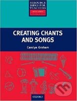 Kniha: Creating Chants and Songs +CD (Carolyn Graham). Oxford University Press, 2006 Kniha: Creating Chants and Songs +CD (Carolyn Graham). Oxford University Press, 2006