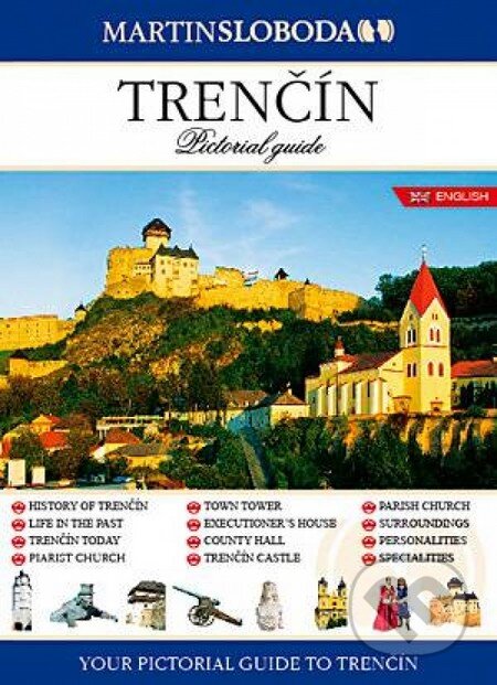 Kniha: Trenčín pictorial guide english (Martin Sloboda). MS AGENCY Kniha: Trenčín pictorial guide english (Martin Sloboda). MS AGENCY