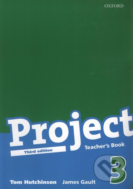 Kniha: Project 3 - Teacher's Book (Tom Hutchinson). Oxford University Press, 2008 Kniha: Project 3 - Teacher's Book (Tom Hutchinson). Oxford University Press, 2008