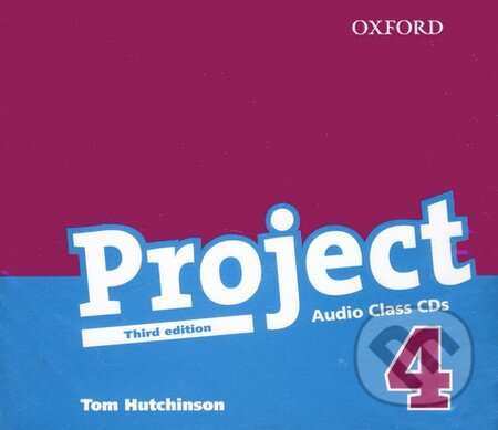 Project 4 - Class Audio CDs (Tom Hutchinson). Oxford University Press, 2009 Project 4 - Class Audio CDs (Tom Hutchinson). Oxford University Press, 2009