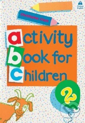 Kniha: Oxford Activity Books for Children: Book 2 (Christopher Clark). Oxford University Press, 1984 Kniha: Oxford Activity Books for Children: Book 2 (Christopher Clark). Oxford University Press, 1984