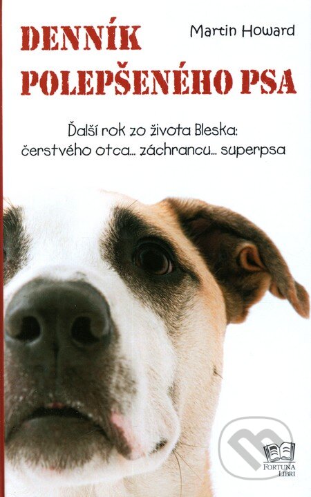 Kniha: Denník polepšeného psa (Martin Howard). Fortuna Libri, 2009 Kniha: Denník polepšeného psa (Martin Howard). Fortuna Libri, 2009