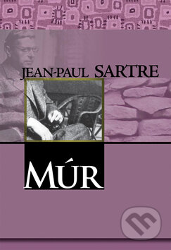 Kniha: Múr (Jean-Paul Sartre). Vydavateľstvo Spolku slovenských spisovateľov, 2009 Kniha: Múr (Jean-Paul Sartre). Vydavateľstvo Spolku slovenských spisovateľov, 2009