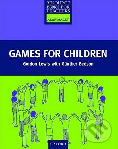 Kniha: Primary Resource Books for Teachers: Games for Children (Gordon Lewis a Günther Bedson). Oxford University Press, 1999 Kniha: Primary Resource Books for Teachers: Games for Children (Gordon Lewis a Günther Bedson). Oxford University Press, 1999