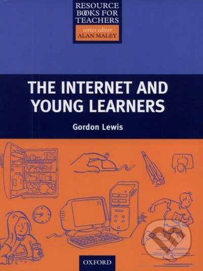 Kniha: Primary Resource Books for Teachers: The Internet and Young Learners (Gordon Lewis). Oxford University Press, 2004 Kniha: Primary Resource Books for Teachers: The Internet and Young Learners (Gordon Lewis). Oxford University Press, 2004