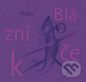 Kniha: Niklův Blázníček (Petr Nikl). Meander, 2009 Kniha: Niklův Blázníček (Petr Nikl). Meander, 2009