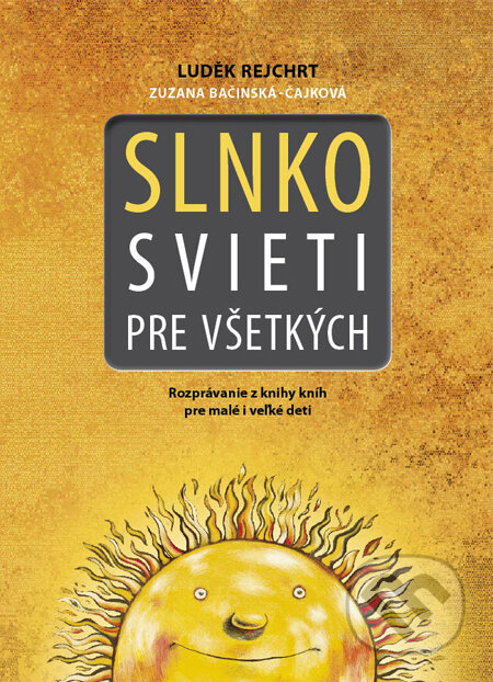 Kniha: Slnko svieti pre všetkých (Luděk Rejchrt). EQUILIBRIA, 2009 Kniha: Slnko svieti pre všetkých (Luděk Rejchrt). EQUILIBRIA, 2009
