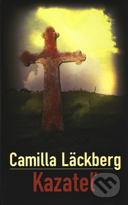 Kniha: Kazateľ (Camilla Läckberg). Slovart, 2009 Kniha: Kazateľ (Camilla Läckberg). Slovart, 2009