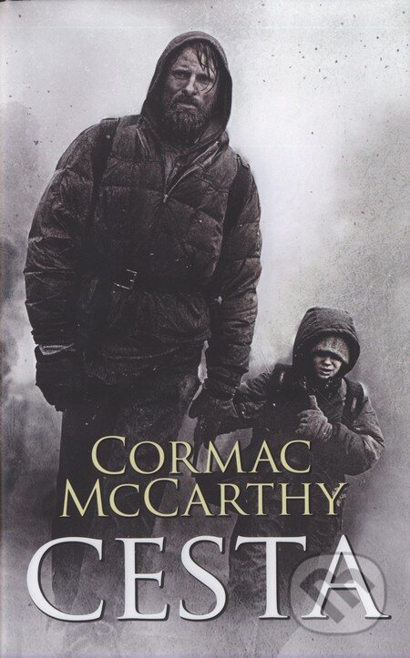 Kniha: Cesta (Cormac McCarthy). Slovart, 2009 Kniha: Cesta (Cormac McCarthy). Slovart, 2009