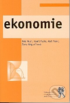 Kniha: Ekonomie (Aleš Franc, Kamil Fuchs, Petr Musil a Šárka Grigarčíková). Aleš Čeněk, 2008 Kniha: Ekonomie (Aleš Franc, Kamil Fuchs, Petr Musil a Šárka Grigarčíková). Aleš Čeněk, 2008