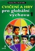 Kniha: Cvičení a hry pro globální výchovu 1 (David Selby a Graham Pike). Portál, 2009 Kniha: Cvičení a hry pro globální výchovu 1 (David Selby a Graham Pike). Portál, 2009