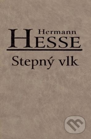 Kniha: Stepný vlk (Hermann Hesse). Slovenský spisovateľ, 2009 Kniha: Stepný vlk (Hermann Hesse). Slovenský spisovateľ, 2009