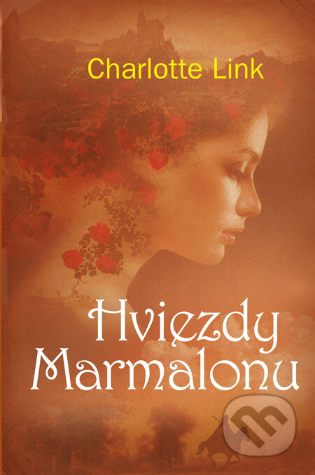 Kniha: Hviezdy Marmalonu (Charlotte Link). Slovenský spisovateľ, 2009 Kniha: Hviezdy Marmalonu (Charlotte Link). Slovenský spisovateľ, 2009