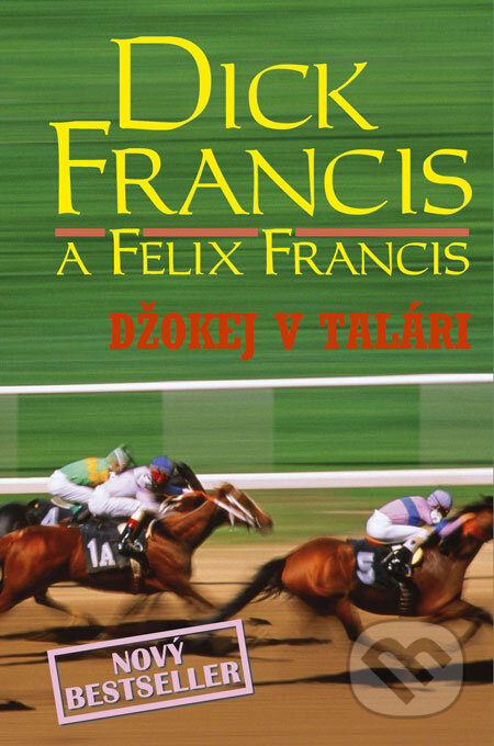 Kniha: Džokej v talári (Dick Francis a Felix Francis). Slovenský spisovateľ, 2009 Kniha: Džokej v talári (Dick Francis a Felix Francis). Slovenský spisovateľ, 2009