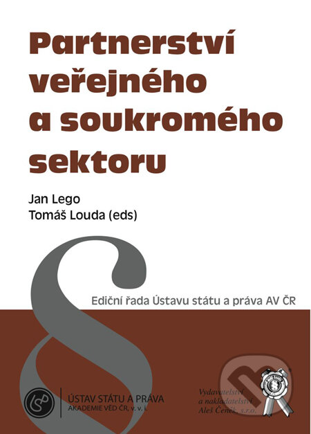 Kniha: Partnerství veřejného a soukromého sektoru (Jan Lego a Tomáš Louda). Aleš Čeněk, 2009 Kniha: Partnerství veřejného a soukromého sektoru (Jan Lego a Tomáš Louda). Aleš Čeněk, 2009