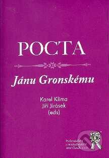 Pocta Jánu Gronskému - Karel Klíma, Jiří Jirásek, Aleš Čeněk, 2008