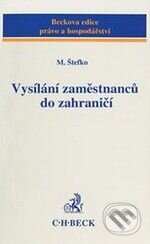 Kniha: Vysílání zaměstnanců do zahraničí (M. Štefko). C. H. Beck, 2009 Kniha: Vysílání zaměstnanců do zahraničí (M. Štefko). C. H. Beck, 2009