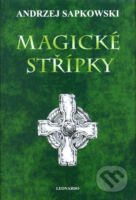 Kniha: Magické střípky (Andrzej Sapkowski). Leonardo, 2009 Kniha: Magické střípky (Andrzej Sapkowski). Leonardo, 2009