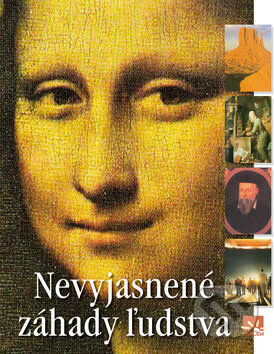 Kniha: Nevyjasnené záhady ľudstva (Príroda). Príroda, 2009 Kniha: Nevyjasnené záhady ľudstva (Príroda). Príroda, 2009