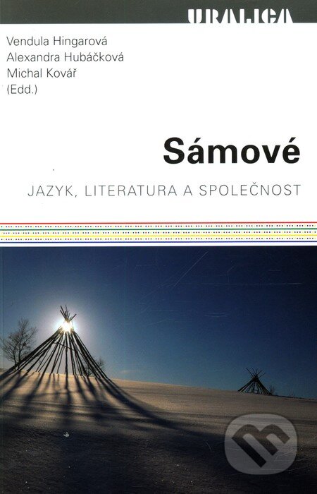 Kniha: Sámové (Alexandra Hubáčková, Michal Kovář a Vendula Hingarová). Pavel Mervart, 2009 Kniha: Sámové (Alexandra Hubáčková, Michal Kovář a Vendula Hingarová). Pavel Mervart, 2009
