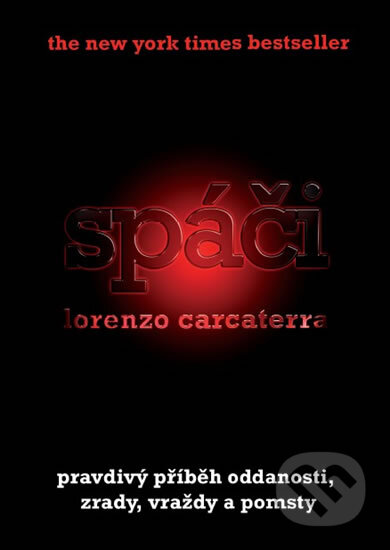 Kniha: Spáči (Lorenzo Carcaterra). XYZ, 2009 Kniha: Spáči (Lorenzo Carcaterra). XYZ, 2009