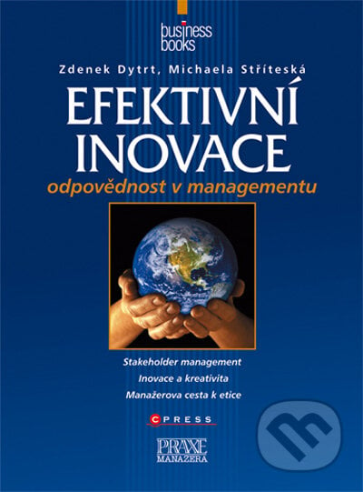Efektivní inovace - Zdenek Dytrt, Michaela Stříteská, CPRESS, 2009