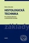 Kniha: Histologická technika (Marie Jirkovská). Galén, 2006 Kniha: Histologická technika (Marie Jirkovská). Galén, 2006