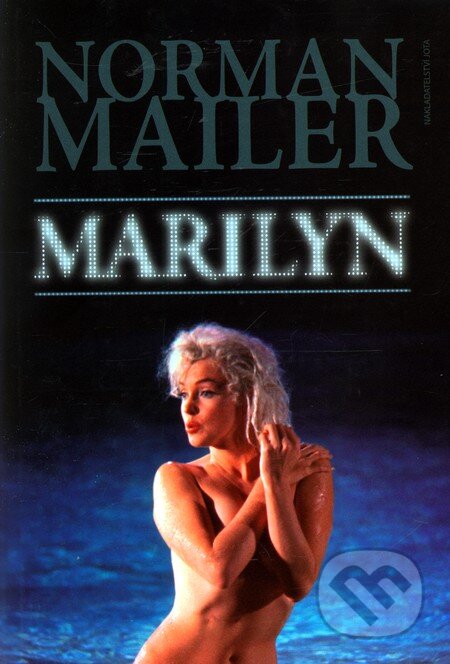 Kniha: Marilyn (Norman Mailer). Jota, 2009 Kniha: Marilyn (Norman Mailer). Jota, 2009