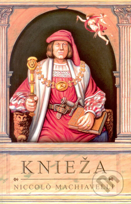 Kniha: Knieža (Niccolò Machiavelli). Thetis, 2009 Kniha: Knieža (Niccolò Machiavelli). Thetis, 2009