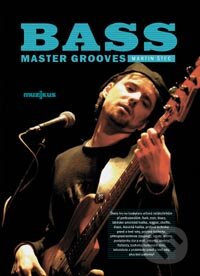 Kniha: Bass master grooves + CD (Martin Štec). Muzikus, 2009 Kniha: Bass master grooves + CD (Martin Štec). Muzikus, 2009
