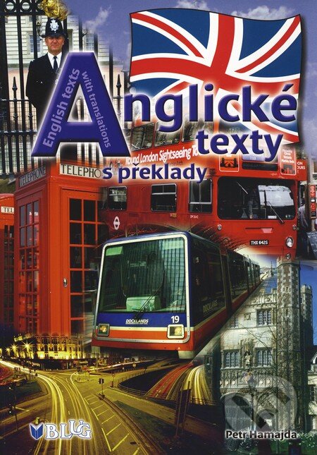 Kniha: Anglické texty s překlady (Petr Hamajda). BLUG, 2009 Kniha: Anglické texty s překlady (Petr Hamajda). BLUG, 2009