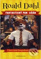 Kniha: Fantastický pan Lišák (Roald Dahl). Knižní klub, 2009 Kniha: Fantastický pan Lišák (Roald Dahl). Knižní klub, 2009