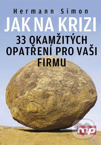 Kniha: Jak na krizi (Hermann Simon). Management Press, 2009 Kniha: Jak na krizi (Hermann Simon). Management Press, 2009