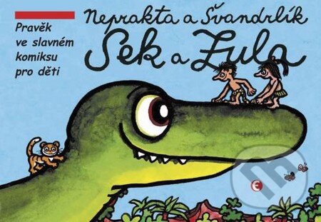 Kniha: Sek a Zula (Jiří Winter–Neprakta a Miloslav Švandrlík). Epocha, 2009 Kniha: Sek a Zula (Jiří Winter–Neprakta a Miloslav Švandrlík). Epocha, 2009