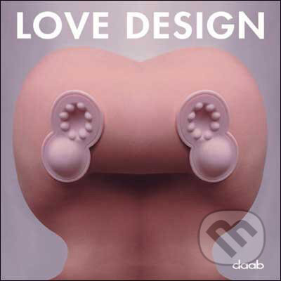 Kniha: Love Design (Daab). Daab, 2009 Kniha: Love Design (Daab). Daab, 2009