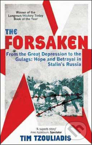 Kniha: The Forsaken (Tim Tzouliadis). Abacus, 2009 Kniha: The Forsaken (Tim Tzouliadis). Abacus, 2009