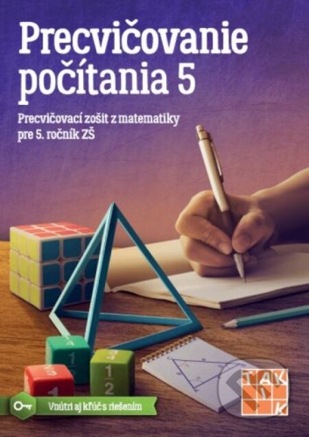 Kniha: Precvičovanie počítania 5 (Autorský kolektív). Taktik, 2020 Kniha: Precvičovanie počítania 5 (Autorský kolektív). Taktik, 2020