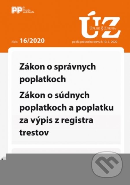 UZZ 16/2020 Zákon o správnych poplatkoch, Zákon o súdnych poplatkoch a poplatku za výpis z registra (). , 2020 UZZ 16/2020 Zákon o správnych poplatkoch, Zákon o súdnych poplatkoch a poplatku za výpis z registra (). , 2020