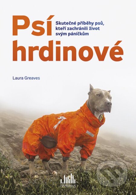 E-kniha: Psí hrdinové (Laura Greaves). Grada, 2019 E-kniha: Psí hrdinové (Laura Greaves). Grada, 2019
