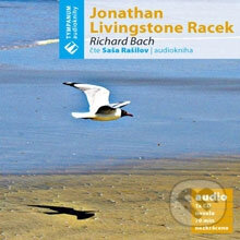Audiokniha: Jonathan Livingstone Racek (Richard Bach). Tympanum, 2007 Audiokniha: Jonathan Livingstone Racek (Richard Bach). Tympanum, 2007