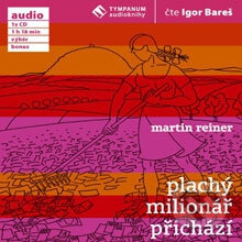 Audiokniha: Plachý milionář přichází (Martin Reiner). Tympanum, 2008 Audiokniha: Plachý milionář přichází (Martin Reiner). Tympanum, 2008