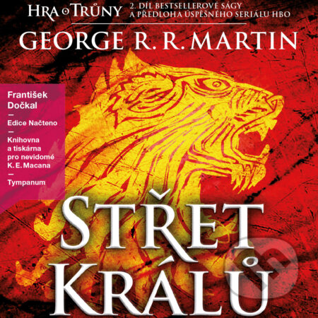 Audiokniha: Střet králů (George R. R. Martin). Tympanum, 2014 Audiokniha: Střet králů (George R. R. Martin). Tympanum, 2014